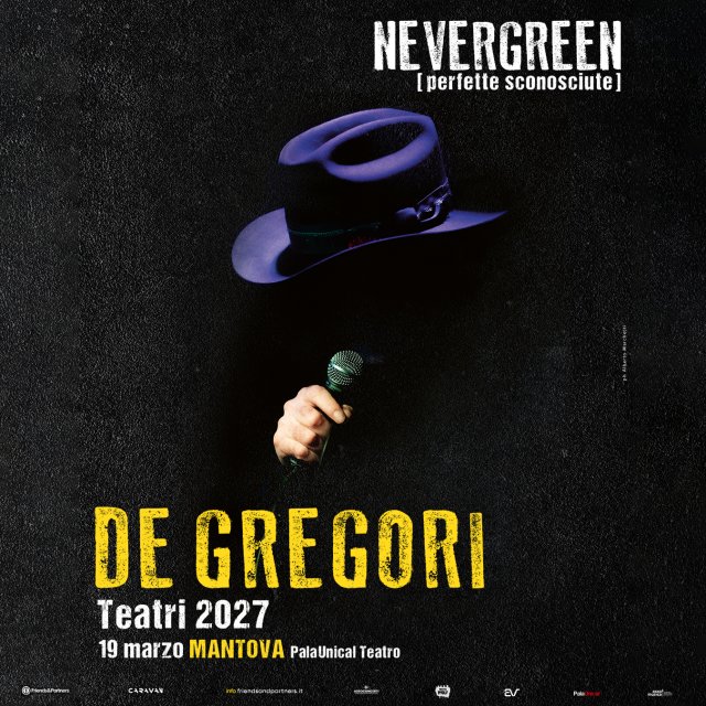 Francesco De Gregori - NEVERGREEN - PERFETTE SCONOSCIUTE - TEATRI 2027